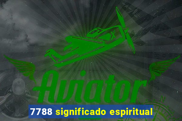 7788 significado espiritual